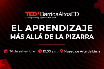 TEDxBarriosAltosED: la primera licencia TEDx educativa del Perú llega a Lima
