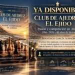 Francisco García Almagro rescata cuarenta años de ajedrez almeriense en “Club de Ajedrez El Ejido. Pasión y competición en Almería”